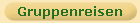 Gruppenreisen